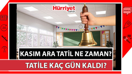 Kasım ara tatil ne zaman 2024 İlk ara tatile kaç gün kaldı MEB 1. ara tatil, nisan tatili, sömestr tatili, yaz tatili tarihleri 2024-2024