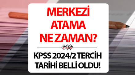MERKEZİ ATAMA TARİHLERİ 2024: KPSS merkezi atama ne zaman ÖSYM KPSS 2024/2 yerleştirme tercihleri nasıl yapılacak, kılavuz yayınlandı mı Tarih belli oldu MERKEZİ ATAMA TARİHLERİ 2024: KPSS merkezi atama ne zaman ÖSYM KPSS 2024/2 yerleştirme tercihleri nasıl yapılacak, kılavuz yayınlandı mı Tarih belli oldu