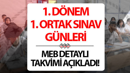 MEB ORTAK SINAV TAKVİMİ VE GÜNLERİ 2024-2025 | İlk dönem ortak sınavlar ne zaman başlıyor Detaylı takvim gün gün paylaşıldı 1. dönem 1. yazılı (6, 7, 8, 9, 10. sınıf)  sınavları ayın kaçında, hangi günler yapılacak