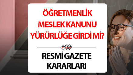 Resmi Gazete kararları 15 Ekim 2024 | Bugünkü Resmi Gazete kararları neler Öğretmenlik Meslek Kanunu yürürlüğe girdi mi, Resmi Gazetede yayımlandı mı Resmi Gazete kararları 15 Ekim 2024 | Bugünkü Resmi Gazete kararları neler Öğretmenlik Meslek Kanunu yürürlüğe girdi mi, Resmi Gazetede yayımlandı mı