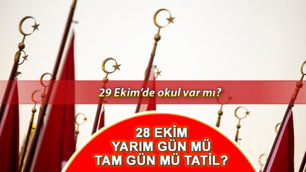 28 EKİM YARIM GÜN MÜ 4 gün tatil için gözler Kabinede 29 Ekim tatil mi, okullar açık mı 28 EKİM YARIM GÜN MÜ 4 gün tatil için gözler Kabinede 29 Ekim tatil mi, okullar açık mı