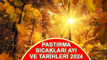 PASTIRMA SICAKLARI 2024 TARİHLERİ || Pastırma sıcakları başladı mı, ne zaman başlayacak, kaç gün sürecek Pastırma yazı ne demek, Ekimde mi Kasımda mı Kış öncesi son yazdan kalma günler PASTIRMA SICAKLARI 2024 TARİHLERİ || Pastırma sıcakları başladı mı, ne zaman başlayacak, kaç gün sürecek Pastırma yazı ne demek, Ekimde mi Kasımda mı Kış öncesi son yazdan kalma günler