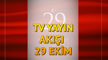 TV YAYIN AKIŞI 29 EKİM CUMHURİYET BAYRAMI PROGRAMLARI || Bugün tvde neler var Kanal D, Show TV, TRT1, ATV, Star TV, TV8, Now TV yayın akışı ve tv rehberi