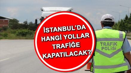 İSTANBUL TRAFİĞE KAPALI YOLLAR LİSTESİ 3 KASIM PAZAR | Bugün İstanbulda hangi yollar kapalı 46. İstanbul Maratonu nerede, trafiğe kapalı yollar ne zaman açılacak İstanbul Valiliği duyurdu