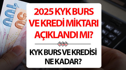 KYK bursu ne kadar, kaç TL | 2025 KYK burs ve kredi ücretleri açıklandı mı, ne zaman açıklanacak Güncel 2024 yılı lisans, yüksek lisans ve doktora KYK burs ve kredi miktarları