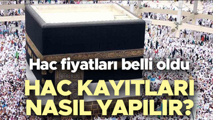 HAC ÜCRETLERİ 2025 VE KAYIT TARİHLERİ | Hac fiyatları ne kadar, konaklama türüne göre kaç TL Diyanet takvimi duyurdu Hac kayıtları ne zaman bitecek, e-Devlet hac kesin kayıtları nasıl yapılır
