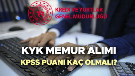KYK memur alımı 2024-2025 ne zaman KYK yurt müdürü alımı başvurusu ne zaman, KPSS puanı kaç olmalı, şartları neler GSB personel alımı başvurusu son durum
