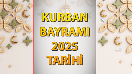 Kurban Bayramı ne zaman Diyanet Dini Günler Takvimi 2025: Zilhicce Ayı 10 - 11 - 12 - 13: Kurban Bayramı tarihi