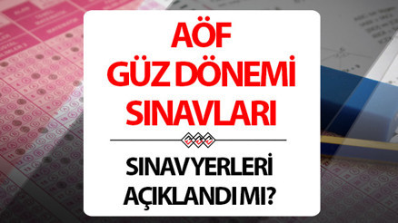 AÖF 2025 SINAV YERLERİ || Anadolu Üniversitesi AÖF Güz Dönemi sınav yerleri / giriş belgesi açıklandı mı, ne zaman açıklanacak