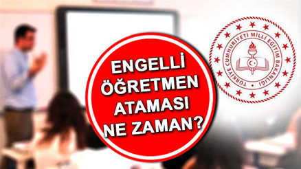 Engelli öğretmen ataması ne zaman 2025 | MEB engelli öğretmen atama puanları açıklandı mı, kadro ve branşlar belli oldu mu MEB personel duyurusu bekleniyor