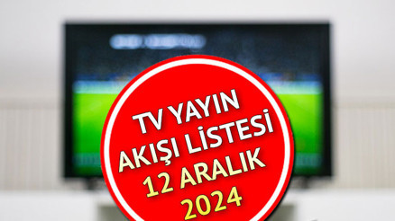 TV YAYIN AKIŞI 12 ARALIK 2024 (AVRUPA LİGİ) || Bugün hangi maçlar var Kanal D, Show TV, ATV, Star TV, Now TV, TV8, TRT 1 yayın akışı ve tv rehberi