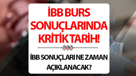 SON VİRAJ SONUÇ TARİHİ YAKLAŞTI 2024 İBB burs sonuçları ne zaman açıklanacak, açıklandı mı 2025 Genç Üniversiteli burs sonuçları için dikkatler o sayfada