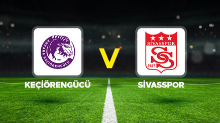 Keçiörengücü - Sivasspor maçı ne zaman, saat kaçta, hangi kanalda ZTK 5. tur Keçiörengücü Sivasspor maçı canlı izle bilgisi
