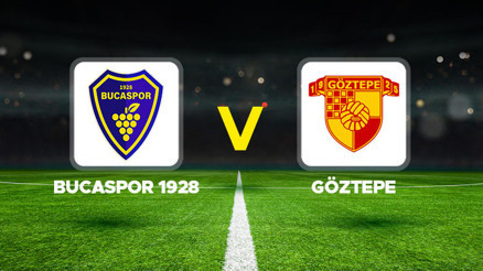İZMİR DERBİSİ || Bucaspor 1928 – Göztepe maçı hangi kanalda, saat kaçta, şifresiz mi