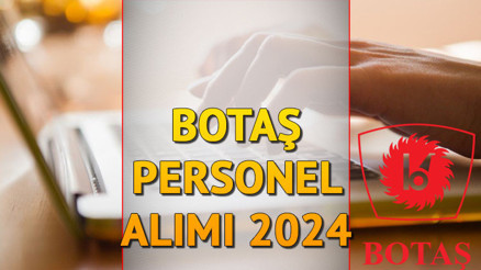 BOTAŞ PERSONEL ALIMI 2024 BAŞVURU TARİHLERİ 2024|| Botaş 232 engelli personel alımı ne zaman, şartları neler