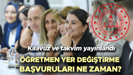 ÖĞRETMEN YER DEĞİŞTİRME TAKVİMİ VE KILAVUZU 2025 (MEB duyurusu) | Öğretmenlerin il içi ve iller arası mazerete bağlı yer değiştirme başvuruları ne zaman 2025 yarıyıl tatili öğretmen ihtiyaç listesi yayınlandı mı