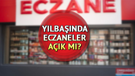 YILBAŞI ECZANE ÇALIŞMA SAATLERİ 31 ARALIK SALI || Bugün (31 Aralık) eczaneler açık mı, kaça kadar açık Yarın (1 Ocak) eczaneler çalışıyor mu, kapalı mı Nöbetçi eczane sorgulama ekranı