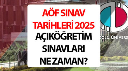 AÖF FİNAL SINAV SAATLERİ 2025 || Anadolu Üniversitesi Açıköğretim AÖF final sınavları ne zaman, saat kaçta AÖF sınav giriş belgesi nasıl alınır