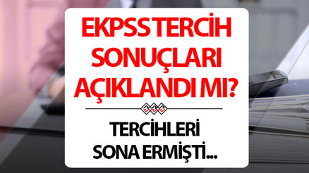 EKPSS SONUÇLARI SORGULAMA EKRANI: 2025 EKPSS tercih sonuçları açıklandı mı, ne zaman açıklanacak