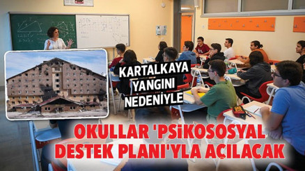 Kartalkaya yangını nedeniyle okullar Psikososyal Destek Planıyla açılacak