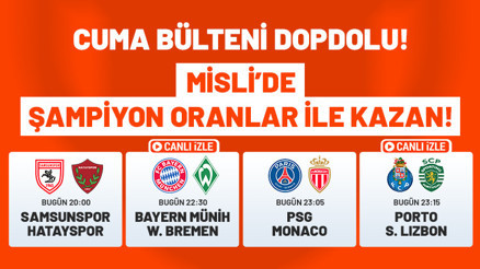 Cuma günü bültende 4 kritik maç var 2 maçın canlı yayını ve Şampiyon Oranlar Mislide Cuma günü bültende 4 kritik maç var 2 maçın canlı yayını ve Şampiyon Oranlar Mislide