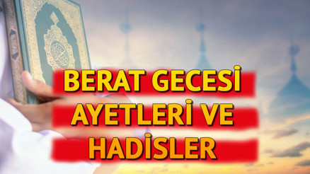 BERAT KANDİLİ HADİSLERİ VE AYETLERİ | 🤲 Berat Kandili ne demek, Berat gecesi anlamı nedir Berat Kandili ile ilgili hadisler ve ayetler neler