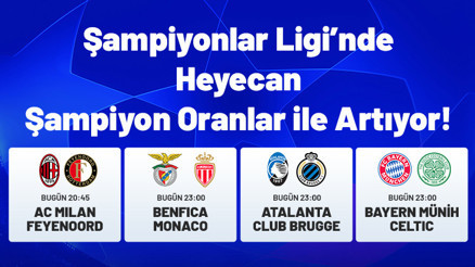 Şampiyonlar Liginde rövanş zamanı Dev maçların heyecanı Şampiyon Oranlar ile Misli’de