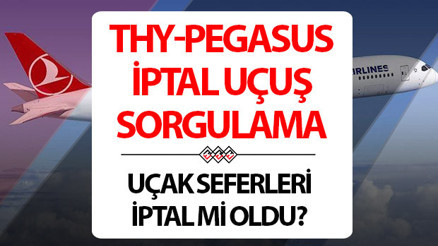 UÇUŞLAR İPTAL Mİ 20-21 ŞUBAT 2025 SON DURUM | Yarın Ajet-Pegasus- THY uçuşlar iptal mi oldu, hangi uçak seferleri iptal Sabiha Gökçenden açıklama...İşte iptal uçak seferi sorgulama ekranı