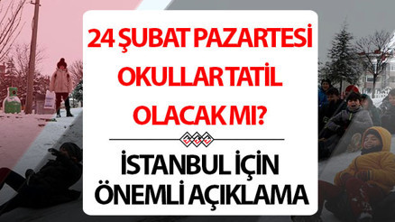 İSTANBULDA BUGÜN (24 ŞUBAT PAZARTESİ) OKULLAR TATİL Mİ İstanbul Valisi Davut Gülden kar tatili açıklaması İstanbulda pazartesi okullar tatil edildi mi, okul var mı, kar tatili olacak mı