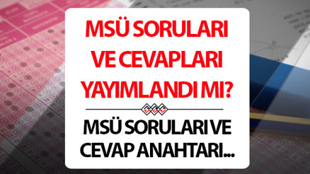 MSÜ SORULARI VE CEVAP ANAHTARI PDF GÖRÜNTÜLEME 2026: ÖSYM MSÜ cevap anahtarı kitapçıkları ve soruları yayınlandı 2026 MSÜ sonuçları ne zaman açıklanır