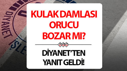 Kulak damlası orucu bozar mı Diyanetten yanıt geldi Kulağa damla damlatmak oruca zarar verir mi İşte cevabı Kulak damlası orucu bozar mı Diyanetten yanıt geldi Kulağa damla damlatmak oruca zarar verir mi İşte cevabı