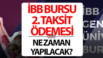 İBB bursu 2. taksit ödemesi ne zaman yatacak 2025 || 7.500 İBB bursu 2. ödeme tarihi belli oldu mu, bu ay verilecek mi, nereye yatacak Genç Üniversiteli 2024-2025 İBB bursu ödeme takvimi son durum