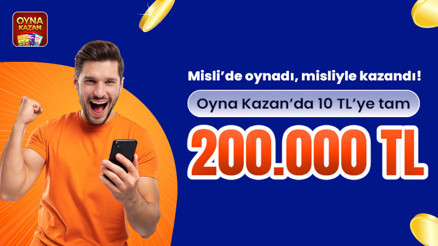 Misli’de oynadı, misliyle kazandı… Oyna Kazan’da 10 TL’ye tam 200.000 TL