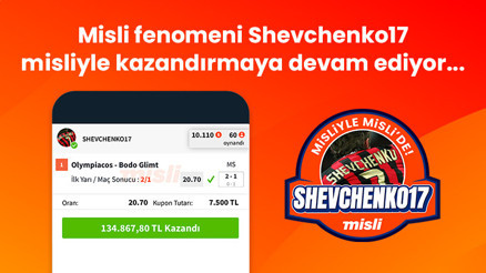 Misli fenomeni Shevchenko17 misliyle kazandırmaya devam ediyor Misli fenomeni Shevchenko17 misliyle kazandırmaya devam ediyor
