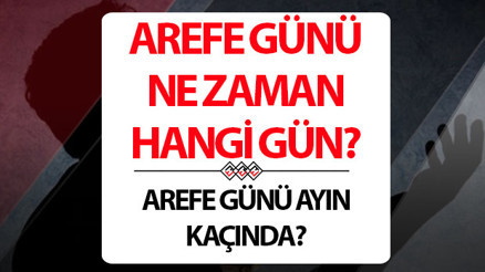 AREFE GÜNÜ NE ZAMAN 2025 Ramazan Bayramı arefesi hangi gün, tatil mi olacak İşte arife günü 2025 tarihi