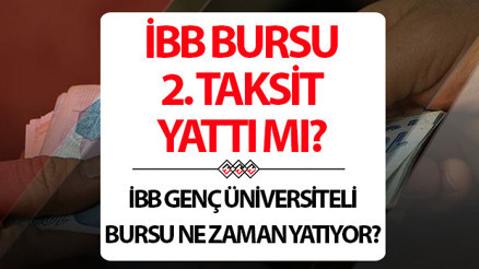 İBB 2. TAKSİT BURS ÖDEMESİ SON DURUM 2025 || İBB bursu ödeme tarihi için gözler İBB duyurular ekranında Genç Üniversiteli İBB bursu 2. taksit ödemesi başladı mı, tarih belli oldu mu