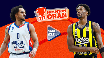 Anadolu Efesin Fenerbahçe Bekoyu konuk edeceği dev derbi canlı yayın ve Şampiyon Oranlar ile Mislide