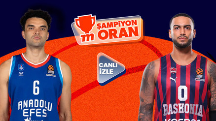Anadolu Efesin Baskoniayı konuk edeceği maçın heyecanı canlı yayın ve Şampiyon Oranlar ile Mislide