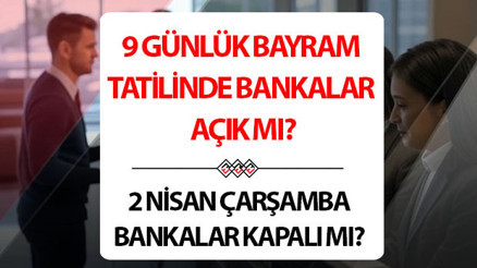 BAYRAMDA BANKALAR AÇIK MI, KAPALI MI 2025 || Bankalar yarın (31 Mart) çalışıyor mu, tatil mi olacak, Çarşamba, Perşembe, Cuma 2, 3 ve 4 Nisanda bankalar kapalı mı İşte Ramazan Bayramı tatili bankaların çalışma saatleri