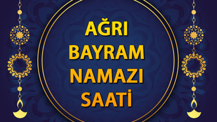 AĞRI BAYRAM NAMAZI SAATİ 2025: Ağrı Bayram Namazı saat kaçta Diyanet namaz saatleri takvimi: Bu yıl 2025 Ağrı Ramazan Bayram namazı vakti: Tıkla sorgula