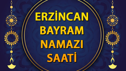 ERZİNCAN BAYRAM NAMAZI 2025: Erzincan Bayram Namazı saat kaçta Diyanet namaz saatleri takvimi: Bu yıl 2025 Erzincan Ramazan Bayram namazı vakti: Tıkla sorgula