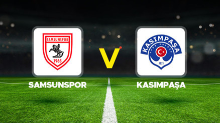 Canlı Anlatım: Samsunspor - Kasımpaşa maçı
