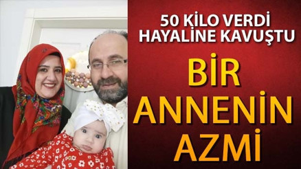 Anne olabilmek için 50 kilo verdi... Önce sağlığına sonra kızına kavuştu