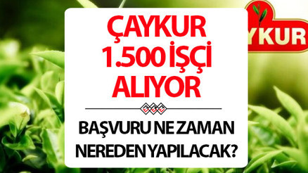 ÇAYKUR 1500 İŞÇİ ALIMI BAŞVURU EKRANI (İŞKUR): 18-50 yaş arasında en az ilkokulu mezunu olanlar başvurabilecek