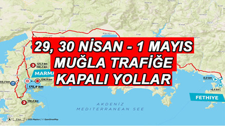 MUĞLA KAPALI YOLLAR LİSTESİ 30 NİSAN - 1 MAYIS 2025 (GÜZERGAH DETAYI) || Bugün Muğlada hangi yollar trafiğe kapatılacak, ne zaman açılacak Belirlenen yollarda TUR 2025 düzenlemesi