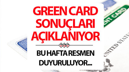 Green Card sonuçları için artık saatler kaldı ABD Yeşil Kart başvurusu yapanların Green Card 2025 sonuçları açıklanıyor