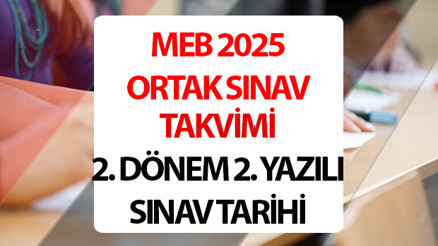 MEB 2. dönem sınav takvimi 2025 || MEB 2. dönem 2. yazılı sınavları ne zaman, hangi tarihte