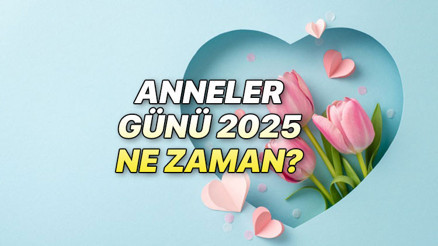 ANNELER GÜNÜNE KAÇ GÜN KALDI NE ZAMAN 2025 || 🌸 Anneler Günü bu pazar (4 Mayıs) mı 2025 Anneler Günü ne zaman Türkiyede hangi gün kutlanır