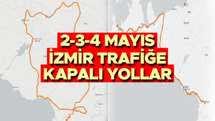İZMİR BUGÜN TRAFİĞE KAPALI YOLLAR LİSTESİ 4 MAYIS 2025 PAZAR || Bugün İzmirde hangi yollar trafiğe kapalı, ne zaman açılacak Türkiye Bisiklet Turu güzergahı nerede Belirlenen yollara yarış düzenlemesi
