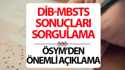 DİB MBSTS SONUÇLARI AÇIKLANDI: DİB-MBSTS sonuçları ne zaman açıklanacak 2025 ÖSYM DİB-MBSTS sonuç tarihi